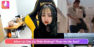 Alice lộ clip
