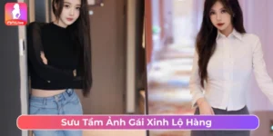 Gái xinh lộ hàng