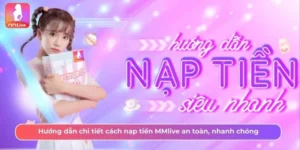 nạp tiền MMlive